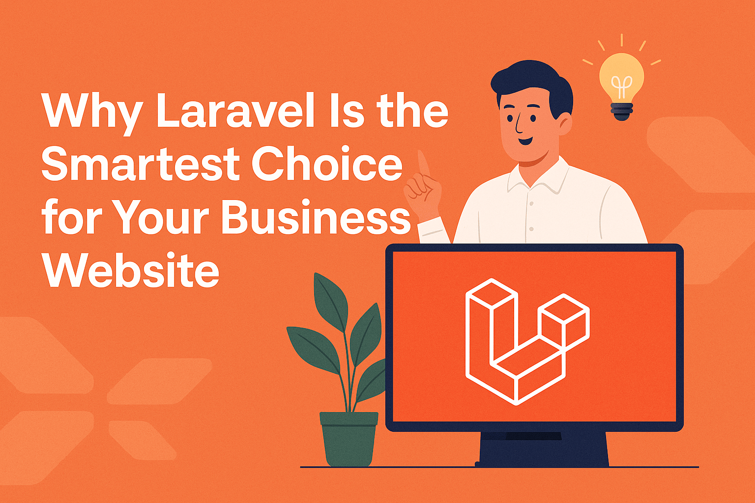 Why Laravel Is the Smartest Choice for Your Business Website